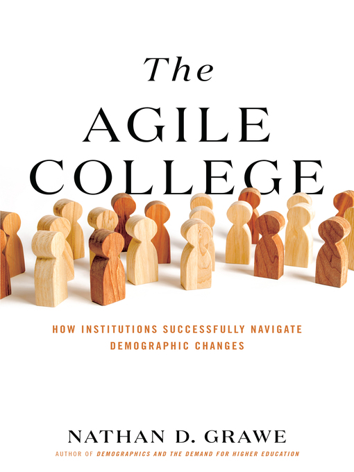 Title details for The Agile College by Nathan D. Grawe - Available